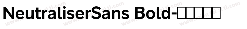 NeutraliserSans Bold字体转换